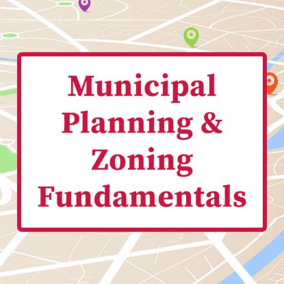 Picture of Municipal Planning & Zoning Fundamentals (Autumn 2025) 